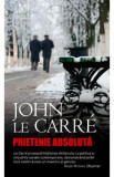 Prietenie absoluta - John Le Carre