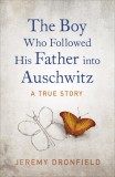 The Boy Who Followed His Father into Auschwitz | Jeremy Dronfield, 2019, Penguin Books Ltd