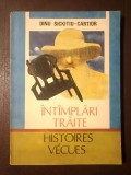 Dinu Sickitiu-Cartior - &Icirc;nt&icirc;mplări trăite (&Icirc;nt&acirc;mplări trăite). Histoires vecues