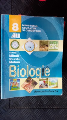 BIOLOGIE CLASA A VIII A - MIHAIL ,MOHAN , EDITURA ALL foto