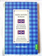 POVESTILE BUCATARIEI ROMANESTI - Vol.5, Radu Anton Roman, 2010 foto