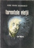 Torentele vietii - Marie Anne Desmarest, roman clasic strain, editura Orion 1991, 205 pagini, editie veche