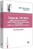 Legea nr. 129/2019 pentru prevenirea si combaterea spalarii banilor si finantarii terorismului, precum si pentru modificarea si completarea unor acte, Universul Juridic