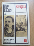 Saragosa - Benito Perez Galdos - Editura: Pentru Literatura Universala, 1969