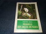 Cumpara ieftin DIMITRIE RADU - PASARILE DIN DELTA DUNARII