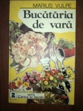 Bucataria de vara- Marius Vulpe