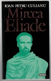 Mircea Eliade - Ioan Petru Culianu, ed. Nemira, 1995