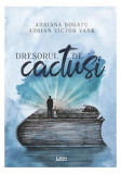 Dresorul de cactuși - Paperback brosat - Adrian Victor Vank, Adriana Bogatu - Libris Editorial, 2020