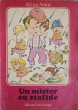Un Mister cu Stafide - Alina Nour, Editura Ion Creanga, 1984, Carte Copii, Povesti, Limba Romana, 76 Pagini