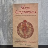 Cornelius Agrippa von Nettesheim - Magia ceremonială. Filosofia ocultă sau magia (Cartea III)