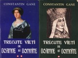 Constantin Gane - Trecute Vieti de Doamne si Domnite, 2 Vol. Orizonturi, Istorie, 1999, Limba Romana, Coperti Brosate