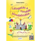 L&aacute;togat&aacute;s a vonalak birodalm&aacute;ba - 5-7 &eacute;ves gyermekek sz&aacute;m&aacute;ra - Szab&oacute; Szilvia