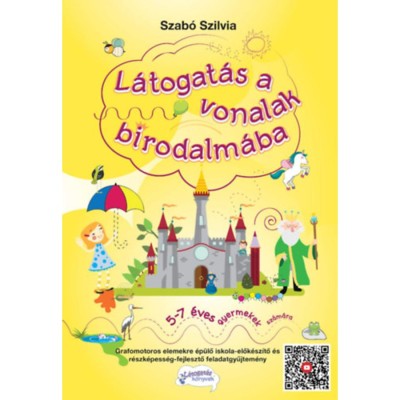 L&amp;aacute;togat&amp;aacute;s a vonalak birodalm&amp;aacute;ba - 5-7 &amp;eacute;ves gyermekek sz&amp;aacute;m&amp;aacute;ra - Szab&amp;oacute; Szilvia foto