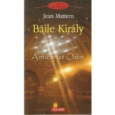 Baile Kiraly - Jean Mattern