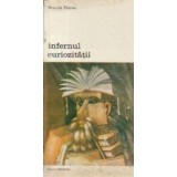 Infernul curiozitatii - De la Marat in baie la Coltisorul de zid galben, Volumul al II-lea