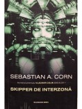 Sebastian A. Corn - Skipper de interzona (Editia: 2012)