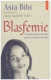 Asia Bibi, Anne-Isabelle Tollet - Blasfemie - condamnata la moarte pentru un pahar de apa - 128151