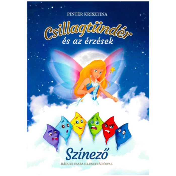 Csillagt&uuml;nd&eacute;r &eacute;s az &eacute;rz&eacute;sek - Sz&iacute;nező - Pint&eacute;r Krisztina