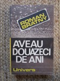 Aveau douăzeci de ani - Roman Bratny