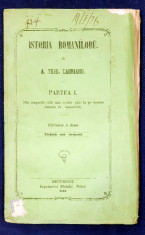 ISTORIA ROMANILORU de A. TREB. LAURIANU, partea I , Ed. 2- Bucuresti, 1861 foto