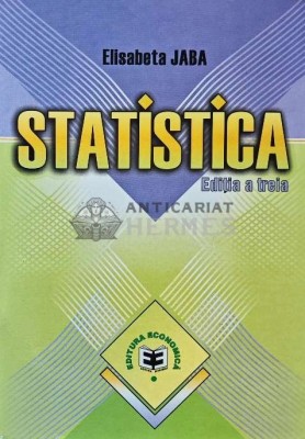 Statistica. Editia a treia revizuita si adaugita - 2002 - Elisabeta Jaba (AE35) foto