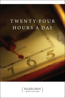 Twenty Four Hours a Day: Meditations