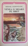 VENEA O MOARA PE SIRET-MIHAIL SADOVEANU