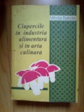K2 MITRITA BAHRIM - CIUPERCILE IN INDUSTRIA ALIMENTARA SI IN ARTA CULINARA