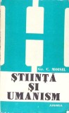 Stiinta si Umanism - Gr.C. Moisil - Junimea, 1979 - Filosofie, Stiinta - Carte in limba Romana, Coperta Brosata