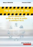 2700 de exerciţii tip grilă (limba rom&acirc;nă &ndash; limba engleză) pentru admiterea &icirc;n şcolile de agenţi de poliţie şi subofiţeri M.A.I. - Paperback brosat -