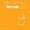 What They Didn&#039;t Teach You in German Class: Slang Phrases for the Cafe, Club, Bar, Bedroom, Ball Game and More