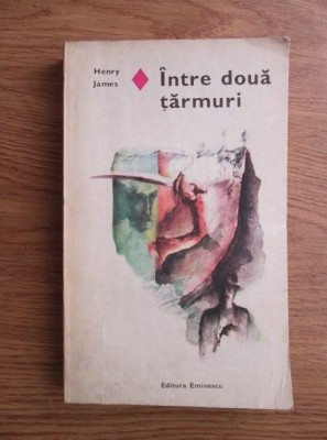 Henry James - Intre doua tarmuri foto