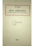 G. Barbu - Arta vindecarii in Bucurestii de odinioara (Editia: 1967)