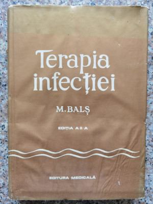 Terapia Infectiei - M. Bals ,553849 foto