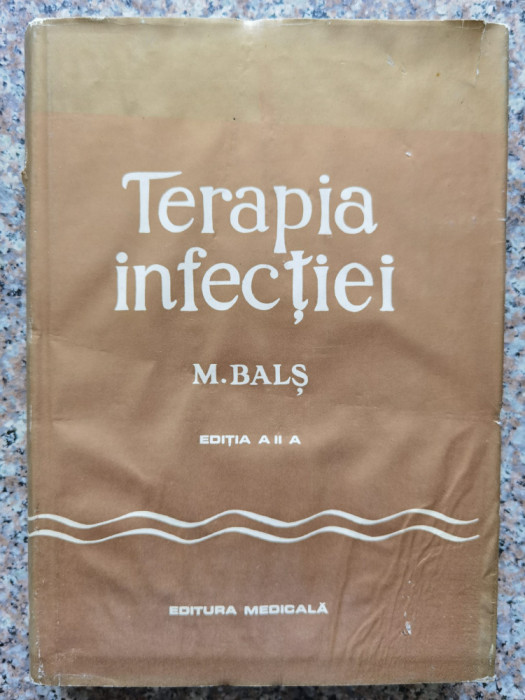 Terapia Infectiei - M. Bals , B579