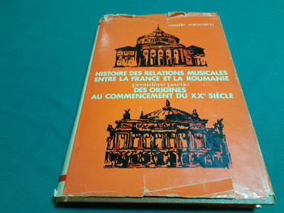 HISTOIRE DES RELATIONS MUSICALES ENTRE LA FRANCE ET LA ROUMANIE / 1973 * foto