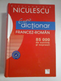 EURO DICTIONAR FRANCEZ-ROMAN - 85000 de cuvinte - Editura Niculescu