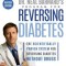 Dr. Neal Barnard&#039;s Program for Reversing Diabetes: The Scientifically Proven System for Reversing Diabetes Without Drugs