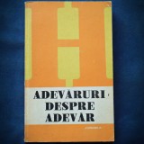 Cumpara ieftin Adevaruri despre Adevar - Carte de Filosofie | Livrare Rapida