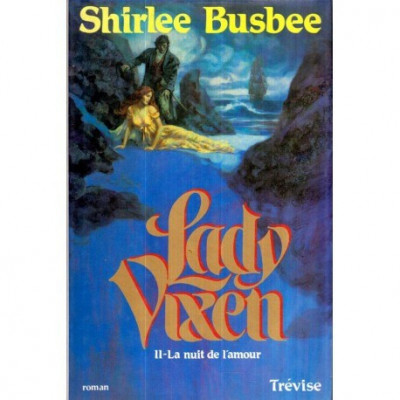 Shirlee Busbee - Lady Vixen - Tome II - La nuit de l&amp;#039;amour - roman - 120660 foto