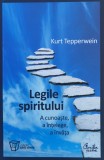 Legile Spiritului - Kurt Tepperwein, Curtea Veche, Romana, Carte Paranormala, 2010