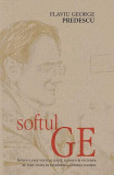 Softul GE - Paperback brosat - Flaviu George Predescu - RAO