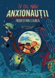 Cumpara ieftin Anxionautii.Pierduti Prin Cosmos, Iv Cel Naiv - Editura Humanitas