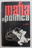 MAFIA SI POLITICA 1943 - 1962 - RADACINILE SOCIALE ALE MAFIEI SI EVOLUTIA EI IN ULTIMUL TIMP de MICHELE PANTALEONE , 1964