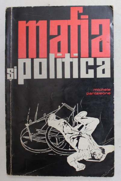 MAFIA SI POLITICA 1943 1962 RADACINILE SOCIALE ALE MAFIEI SI