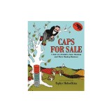 Caps for Sale: A Tale of a Peddler, Some Monkeys and Their Monkey Business