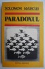 Paradoxul - Solomon Marcus - Carte beletristica