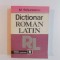 DICTIONAR ROMAN - LATIN de M. STAUREANU