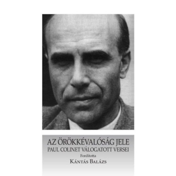 Az &ouml;r&ouml;kk&eacute;val&oacute;s&aacute;g jele - Paul Colinet