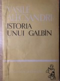 Istoria unui Galbin - Vasile Alecsandri - 1964 - Roman - Biblioteca Scolarului - Editura Tineretului